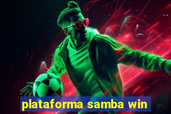 plataforma samba win